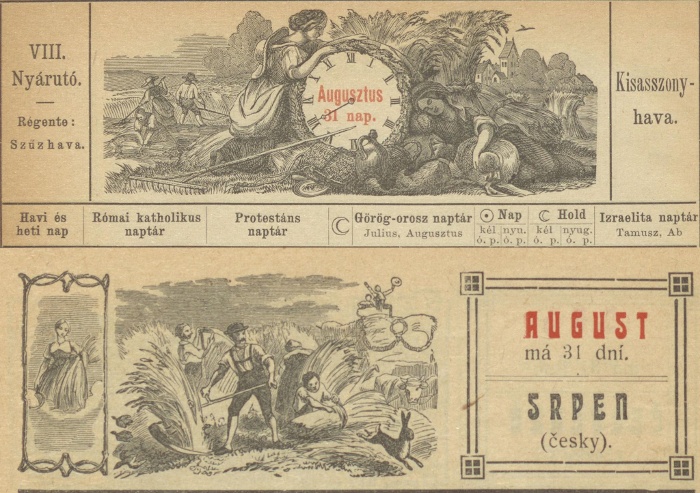 4. Székely-egyesületi képes naptár és évkönyv az 1902. közönséges évre. Bp., 1902. (Kal 6.674) és a Nová Domová Pokladnica. Skalica, 1912. (Kal 32.946) augusztusi hónapképei
