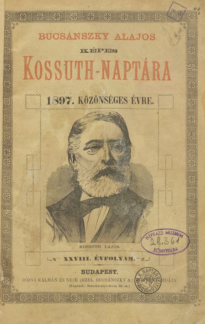 2.Bucsánszky Alajos Képes Kossuth-naptára. 1897. közönséges évre. Bp.: Rózsa Kálmán és neje (Kal 28.361)
