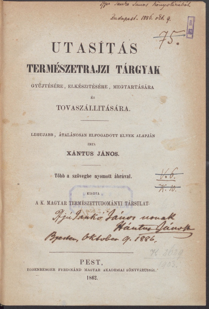 8. Utasítás természetrajzi tárgyak gyűjtésére … (Pest, 1862.) – Xántus ajánlása a fiatal Jankó Jánosnak, a kötet Jankó hagyatékából maradt fenn (2.629)